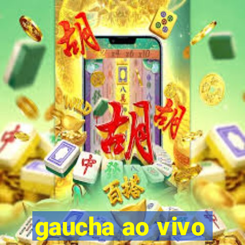 gaucha ao vivo